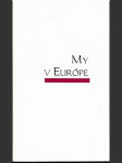 My v Európe kšiňan - náhled
