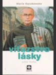 Víťazstvo lásky páter Kolbe - náhled