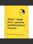 Ptáci vítají jitro zpěvem, poddůstojníci řvaním - Karel Poláček a jeho literární dílo [sborník studií, literární věda: rozbor díla - Okresní město, Bylo nás pět ad.; stylizace, žánry, deníky, korespondence, vzpomínky] - náhled