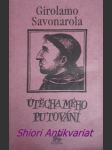 Útěcha mého putování - savonarola girolamo - náhled