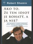 Ako to, že ten idiot je bohatý, a ja nie? - náhled