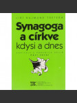 Synagoga a církve kdysi a dnes - náhled