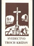 Svedectvo troch krížov (katalóg k výstave) - náhled