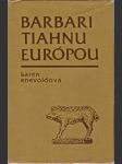 Barbari tiahnu Európou - náhled
