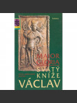 Svatý kníže Václav Maior Gloria (Edice Historická paměť) Život svatého Václava; vražda, památky, zrození světce; druhý život: Za Přemyslovců a Lucemburků ve středověku; barokní zbožnost; v moderních dějinách českého národa, za 1.republiky a protektorátu] - náhled