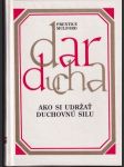 Dar ducha V. - ako si udržať duchovnú silu - náhled