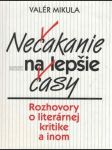 Nečakanie na lepšie časy - náhled