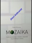MOZAIKA - Úvahy pramenící z hledání odpovědí na provokující otázky - MORAVEC Pavel - náhled