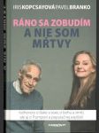 Ráno sa zobudím a nie som mŕtvy - náhled