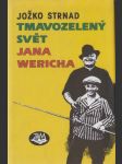 Tmavozelený svět Jana Wericha - náhled