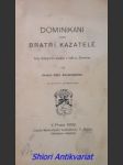 Dominikáni nebo bratři kazatelé - listy studujícímu mladíku o řádě sv. dominika - náhled