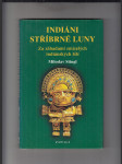 Indiáni Stříbrné Luny. Za záhadami zmizelých říší - náhled