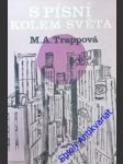 S písní kolem světa - trappová maria augusta - náhled