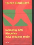 Indiánský běh, Křepelice, Když milujete muže - náhled