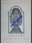 Pražské jezulátko - karásek ze lvovic jiří - náhled