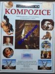 KOMPOZICE - Základní průvodce teorií a technikou vyvážení prvků v obraze - KENTOVÁ Sarah - náhled