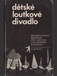 Dětské loutkové divadlo: Repertoárový sborník pro dětské loutkářské soubory - náhled