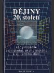 Dějiny 20. století: Encyklopedie politického, ekonomického a kulturního dění - náhled
