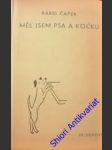 Měl jsem psa  a kočku - čapek karel - náhled
