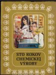 Sto rokov chemickej výroby (veľký formát) - náhled