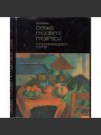 České moderní malířství v Moravské galerii v Brně - I. (období 1890-1919) [mj. malíři Filla, Zrzavý, Hudeček, Švabinský, Preissler, Špála, Beneš, Kremlička] - náhled