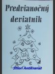 Predvianočný deviatnik - mozolová danka / kudry jozef / gabala miloš - náhled