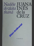 Naděje do zlata tkaná - cruz juana inés de la - náhled