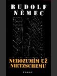 Nerozumím už nietzschemu němec rudolf - náhled