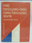 Malý francouzsko-český a česko-francouzský slovník: nejužívanější slova - náhled