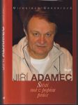 Adamec Jiří Štěstí má v popisu práce - náhled