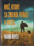 Muž. ktorý sa zriekol peňazí a prežil - náhled