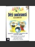 Děti současnosti (psychické schopnosti, psychologie dítěte) - náhled