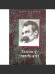 Tajemný Zarathustra. Biografie Friedricha Nietzscheho (filozofie, Friedrich Nietzsche) - náhled