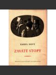 Zaváté stopy (edice: Spisy Karla Nového) [fejeton, mj. Vybledlé fotografie, Na chvíli ve Vídni, Z domova, Toulky Evropou [St. Pauli, Sarajevo, Paříž, Monte Carlo]; podpis Karel Nový) - náhled