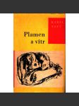 Plamen a vítr. Z letopisů městečka Raňkova (edice: Žatva, sv. 275) [román; obálka Zdeněk Brdlík; věnování a podpis Karel Nový] - náhled