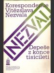Korespondence  vítězslava  nezvala - depeše z konce tisíciletí - náhled