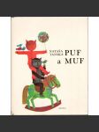 Puf a Muf (příběh, dětská literatura; ilustrace Viera Gergelová) - náhled