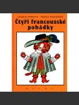 Čtyři francouzské pohádky (pohádka, mj. Mistr kocour aneb Kocour v botách, Víly, Popelka aneb Skleněný střevíček, Kudrnatý Jean; ilustrace Helena Zmatlíková) - náhled