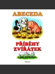 Abeceda. Příběhy zvířátek (dětská literatura, pohádky, ilustrace Miroslav Růžek) - náhled