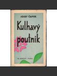 Kulhavý poutník (co jsem na světě uviděl) (edice: Spisy bratří Čapků, XXXVII. sv.) (beletrie, eseje, smysl života - filozofie; obálka Josef Čapek) - náhled