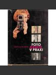 Fotografie v praxi (fotografování, příručka mj. Od záměru k snímku, Od snímku k obrazu) - náhled