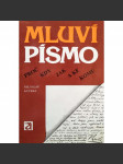 Mluví písmo. Proč, kdy, jak a ke komu (grafologie, Sémiotika, dějiny písma, psychologie) - náhled
