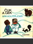 Čuk a Gek (edice: 	Jiskřičky) (pohádka; ilustrace Olga Pavalová) - náhled