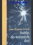 Světlo do temných dní - frisch jean-romain - náhled