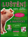 Luštění pro děti - vtipy a srandičky šípková kateřina - náhled