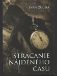 Strácanie nájdeného času   - náhled