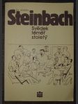 Dr. Karel Steinbach - svědek téměř stoletý - náhled