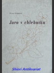 Jaro v chlebníku - kolmanová milena - náhled