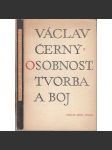 Osobnost, tvorba a boj - Václav Černý (eseje) - náhled