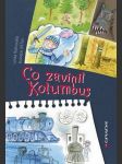Co zavinil kolumbus rožnovská lenka - náhled